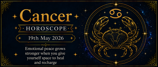 Cancer Rashifal - 19th May 2026