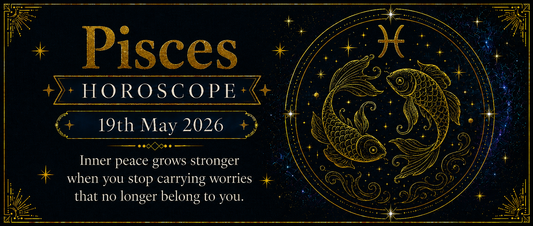 Pisces Rashifal - 19th May 2026