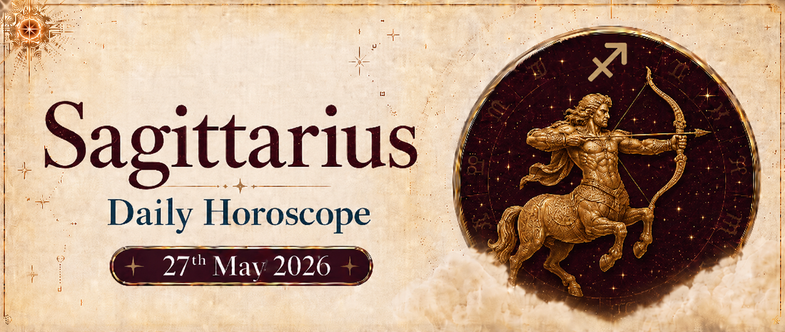 Sagittarius Rashifal - 27th May 2026