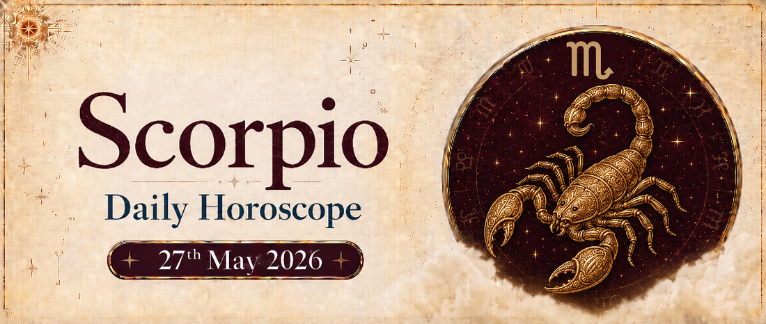 Scorpio Rashifal -  27th May 2026