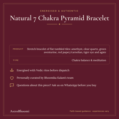 Natural 7 Chakra Pyramid Bracelet: energised and authentic, AstroBhoomi